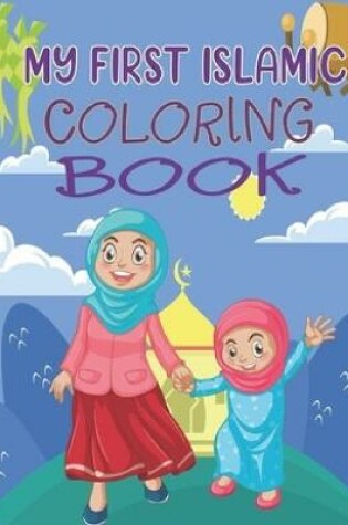 Cover of My First Islamic Coloring Book