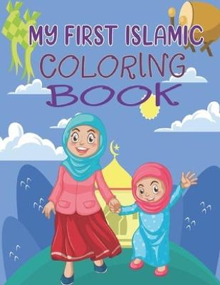 Book cover for My First Islamic Coloring Book