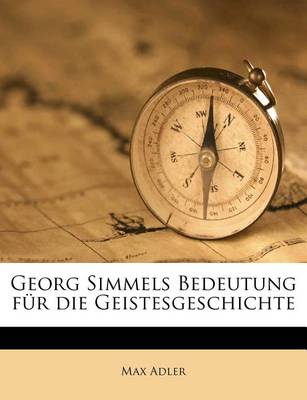 Book cover for Georg Simmels Bedeutung Fur Die Geistesgeschichte