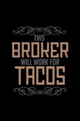 Book cover for This broker will work for tacos