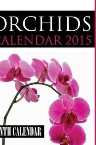 Cover of Orchids Calendar 2015