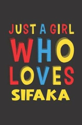 Cover of Just A Girl Who Loves Sifaka