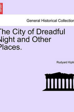 Cover of The City of Dreadful Night and Other Places. Vol I