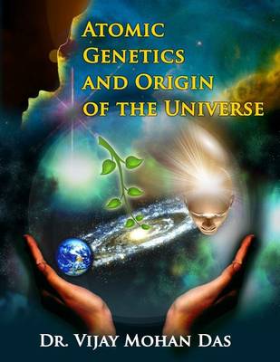 Cover of Atomic Genetics And Origin of The Universe