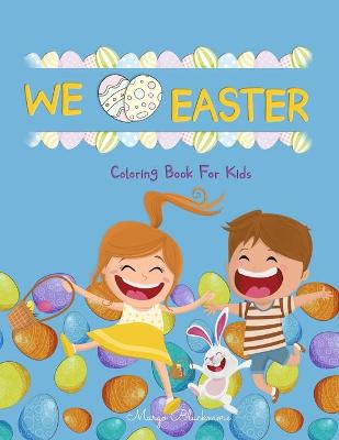 Book cover for We Love Easter Coloring Book For Kids