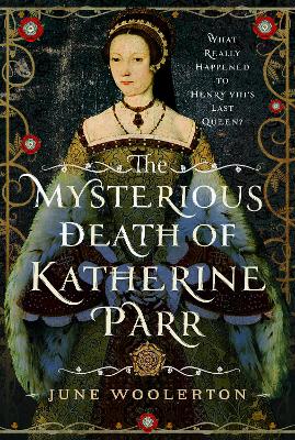 Book cover for The Mysterious Death of Katherine Parr