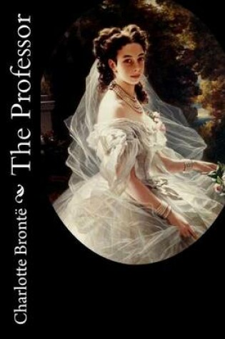 Cover of The Professor Charlotte Brontë