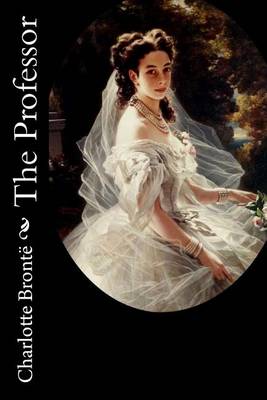 Book cover for The Professor Charlotte Brontë