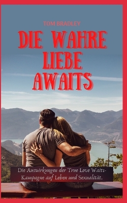 Book cover for Die Wahre Liebe &#1040;w&#1040;its