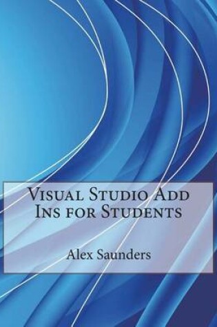 Cover of Visual Studio Add Ins for Students