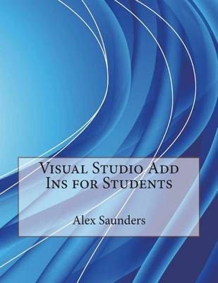 Book cover for Visual Studio Add Ins for Students