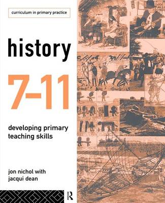 Book cover for History 7 11: Developing Primary Teaching Skills