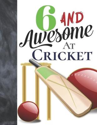 Book cover for 6 And Awesome At Cricket