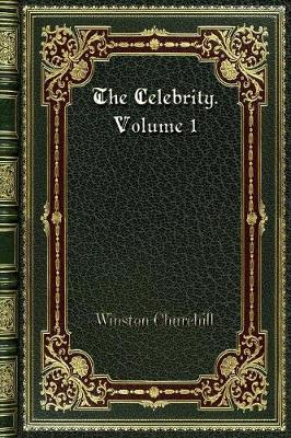 Book cover for The Celebrity. Volume 1