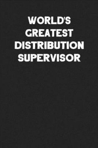 Cover of World's Greatest Distribution Supervisor
