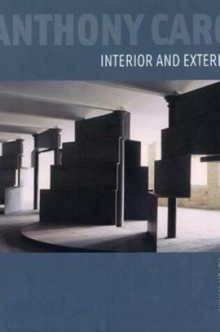 Cover of Anthony Caro: Interior and Exterior
