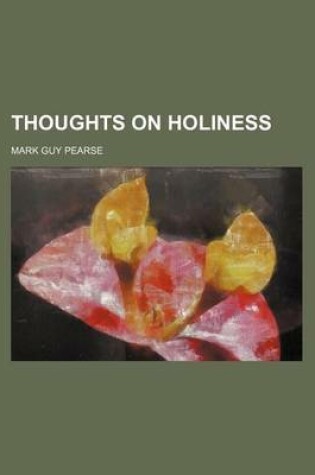 Cover of Thoughts on Holiness