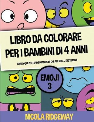 Book cover for Libro da colorare per i bambini di 4 anni (Emoji 3)
