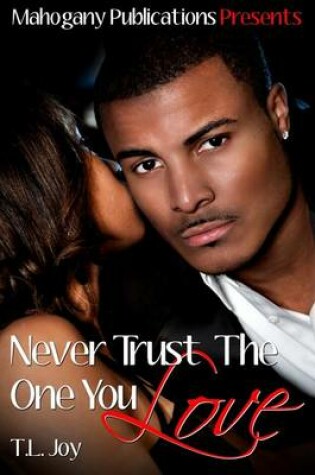 Cover of Never Trust The One You Love