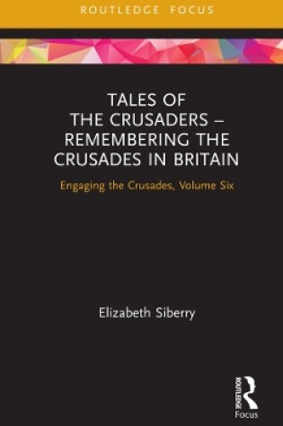 Cover of Tales of the Crusaders – Remembering the Crusades in Britain