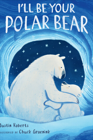 Cover of I'll Be Your Polar Bear