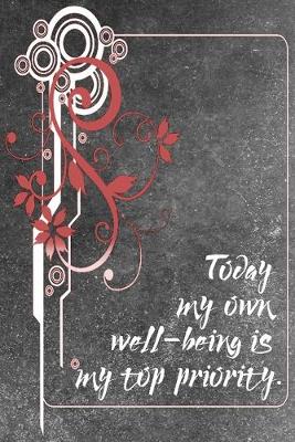 Book cover for Today My Own Well-Being is My Top Priority