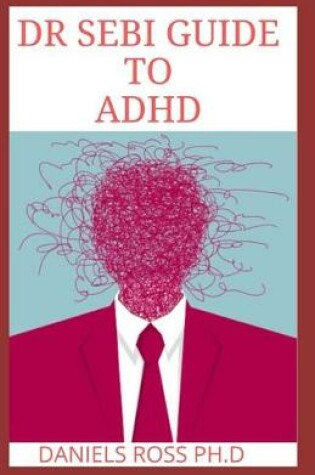 Cover of Dr Sebi Guide to ADHD