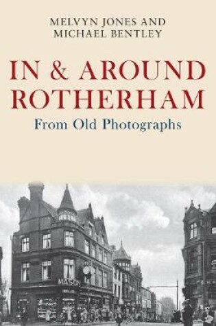 Cover of In & Around Rotherham From Old Photographs