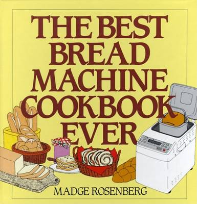 Book cover for The Best Bread Machine Cookbook Ever