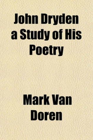 Cover of John Dryden a Study of His Poetry