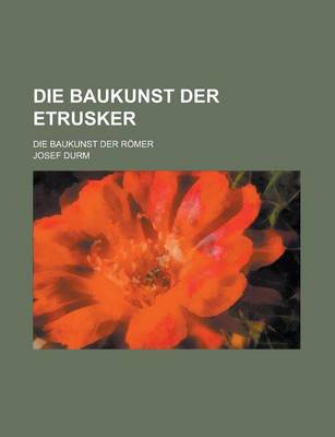 Book cover for Die Baukunst Der Etrusker; Die Baukunst Der Romer