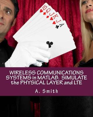 Book cover for Wireless Communications Systems in Matlab. Simulate the Physical Layer and Lte