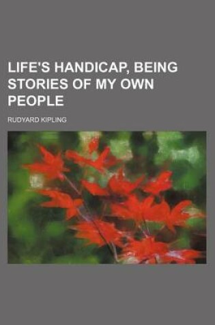 Cover of Life's Handicap, Being Stories of My Own People