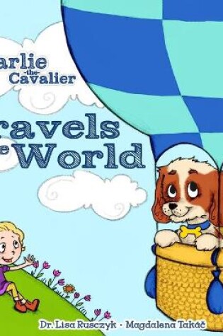 Cover of Charlie the Cavalier Travels the World