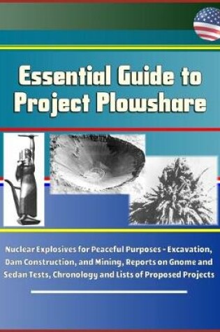 Cover of Essential Guide to Project Plowshare
