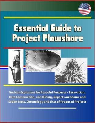 Book cover for Essential Guide to Project Plowshare