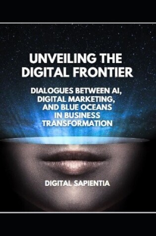 Cover of Unveiling the Digital Frontier