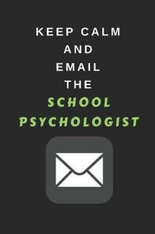 Cover of Keep Calm and Email the School Psychologist