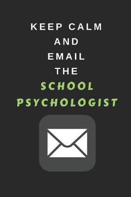 Book cover for Keep Calm and Email the School Psychologist