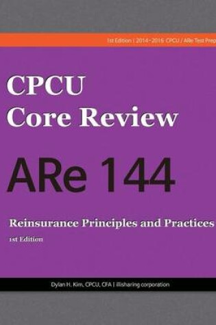 Cover of Cpcu Core Review Are 144, Reinsurance Principles and Practices