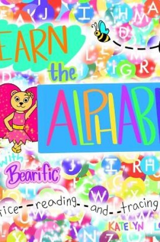 Cover of Learn the Alphabet with Bearific(R)