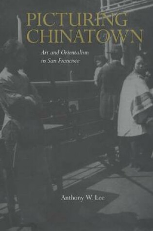 Cover of Picturing Chinatown