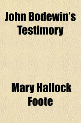 Cover of John Bodewin's Testimory