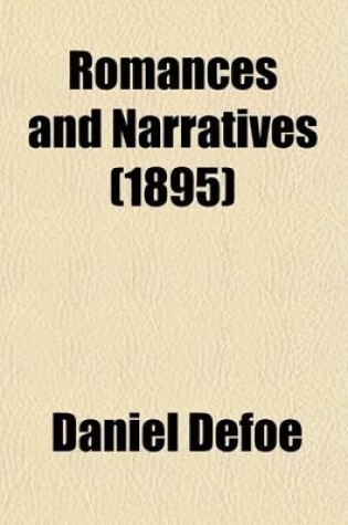 Cover of Romances and Narratives (Volume 4); The History of the Life and Adventures of Mr. Duncan Campbell