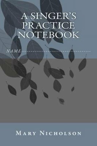 Cover of A singer's practice notebook