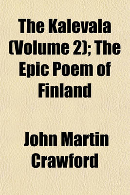 Book cover for The Kalevala (Volume 2); The Epic Poem of Finland