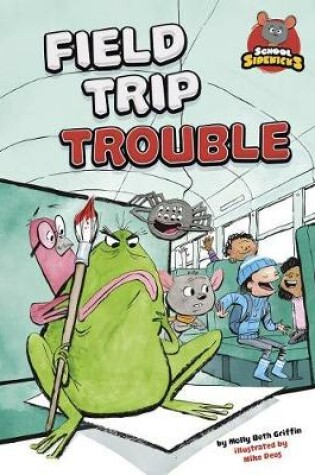 Cover of Field Trip Trouble
