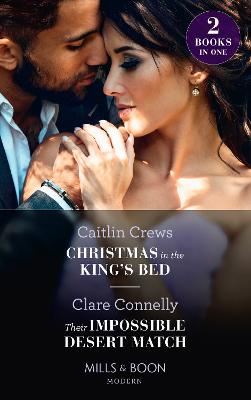 Book cover for Christmas In The King's Bed / Their Impossible Desert Match