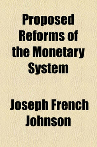 Cover of Proposed Reforms of the Monetary System