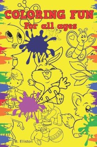 Cover of Coloring Fun For All Ages